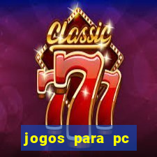 jogos para pc gratis windows 7